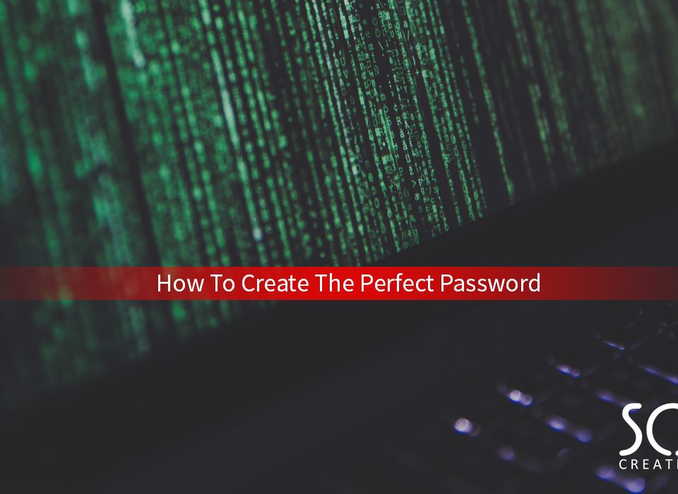 How To Create The Perfect Password