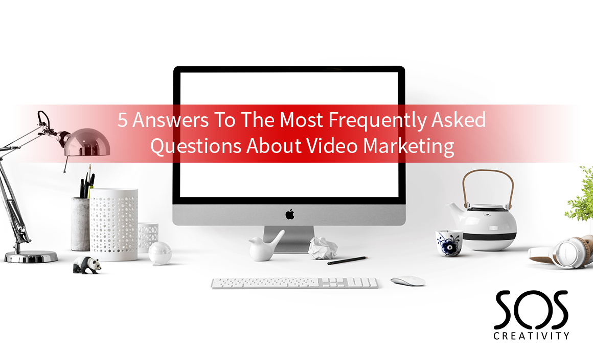 5 Answers To The Most Frequently Asked Questions About Video Marketing