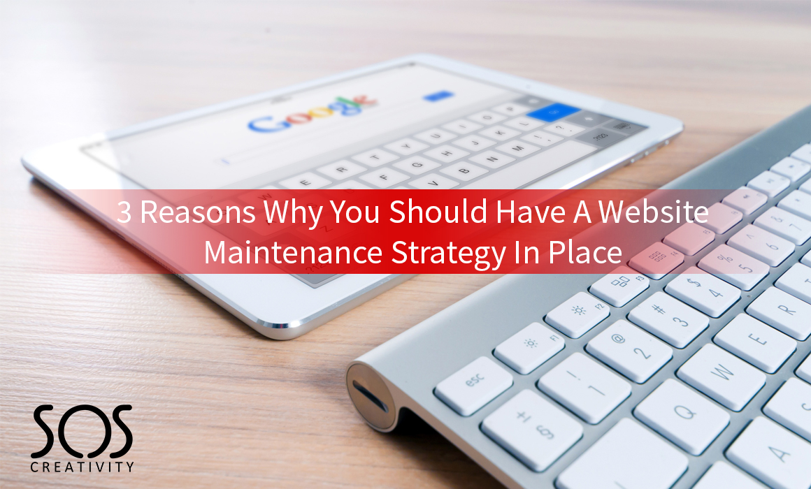 3 Reasons Why You Should Have A Website Maintenance Strategy In Place