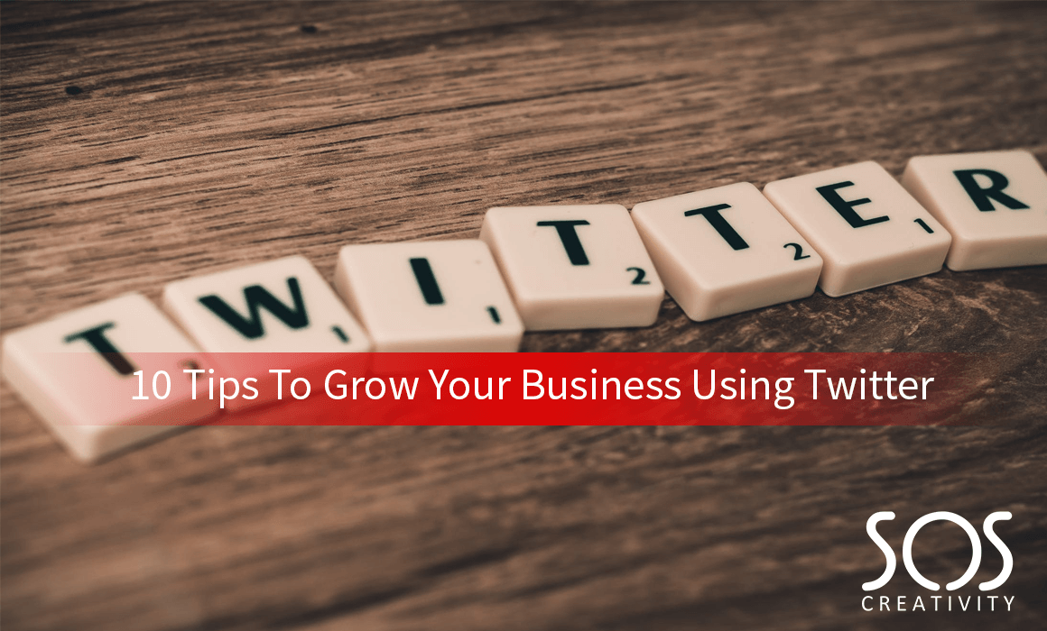 10 Tips To Grow Your Business Using Twitter