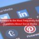 7 Answers To The Most Frequently Asked Questions About Social Media