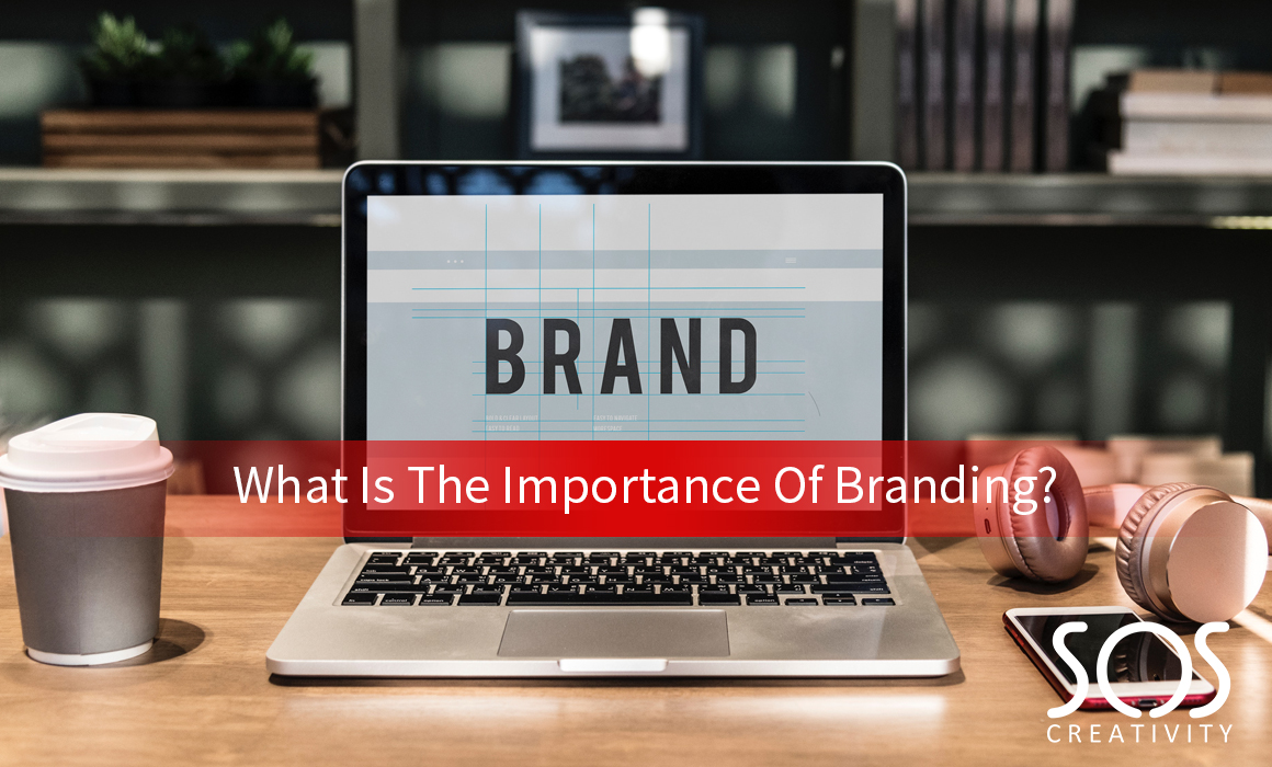 What Is The Importance Of Branding?