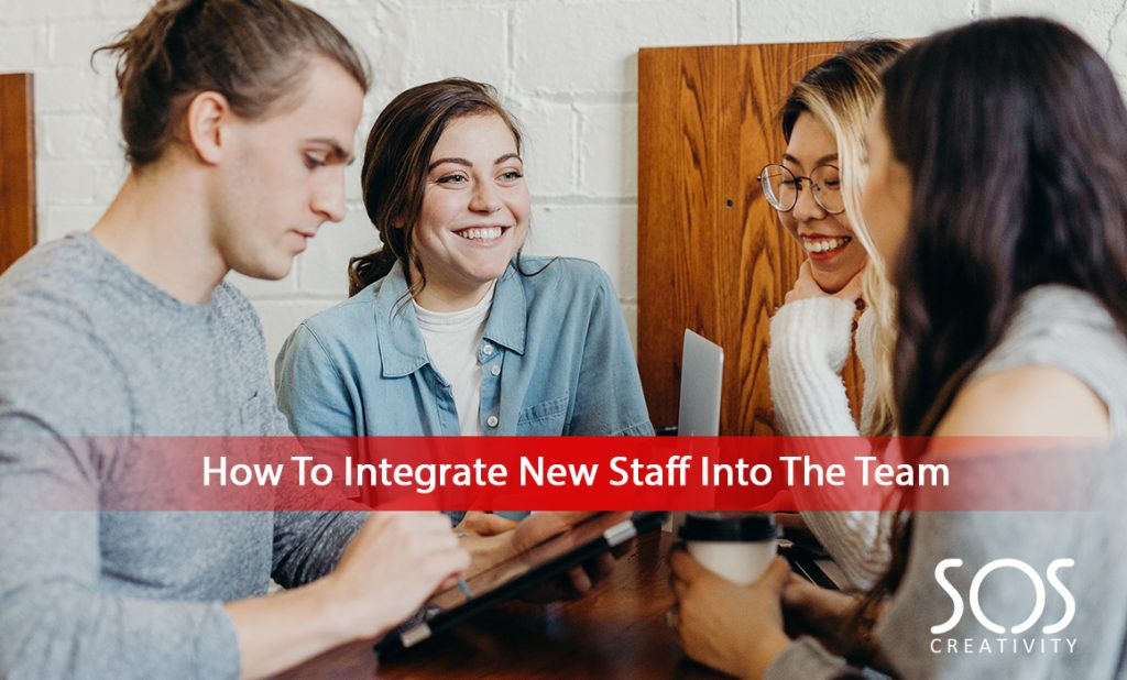 How To Integrate New Staff Into The Team