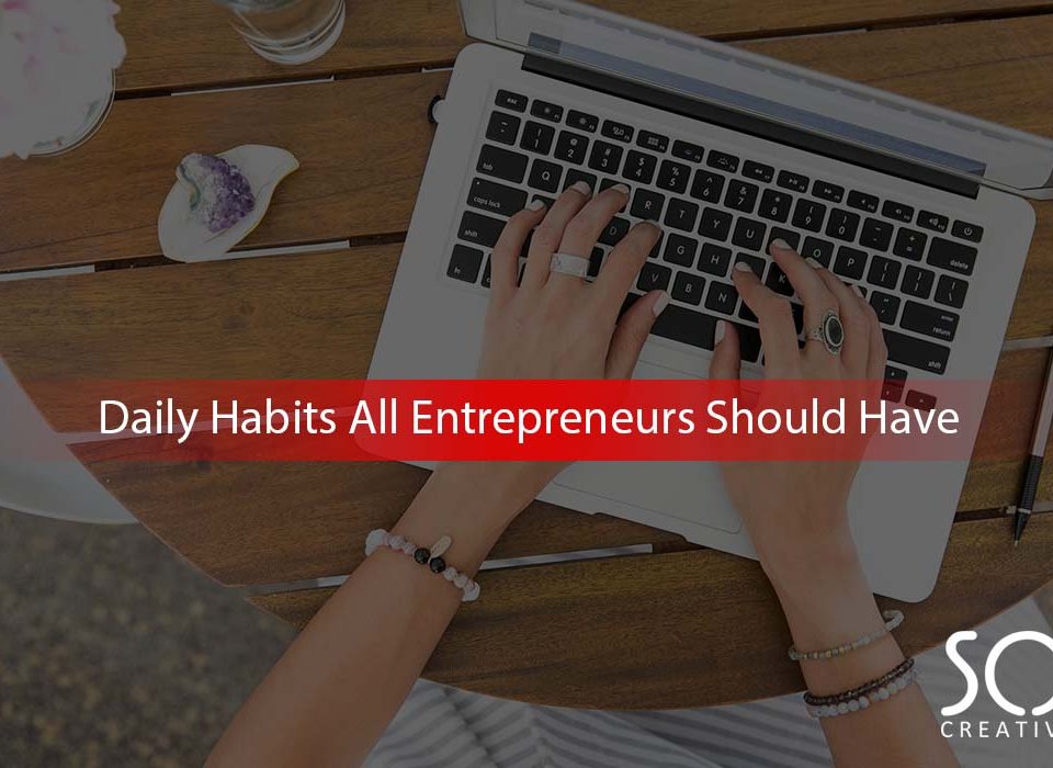 Daily-Habits-All-Entrepreneurs-Should-Have